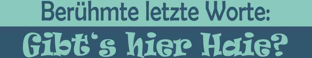 vianmo Holzschild 10x27 cm Berühmte letzte Worte Gibt ́s Haie