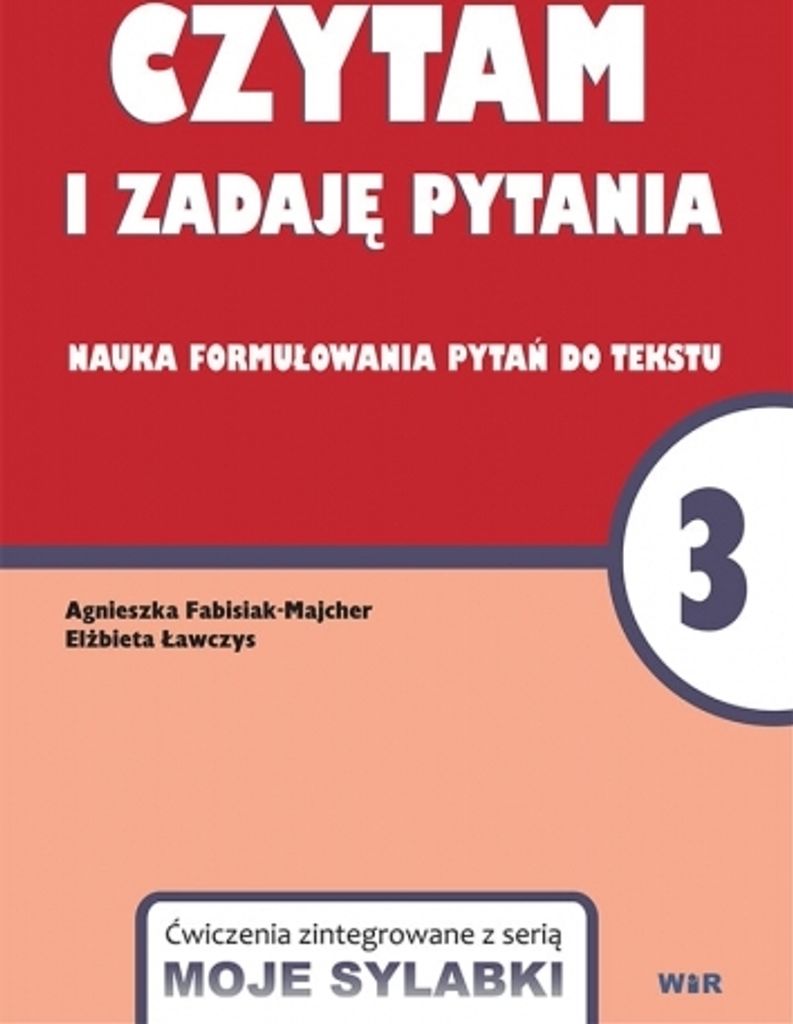 Moje sylabki - czytam i zadaję pytania część 3 - Agnieszka Fabisiak-Majcher, Elżbieta Ławczys (Logopädie und Pädagogik auf Polnisch)