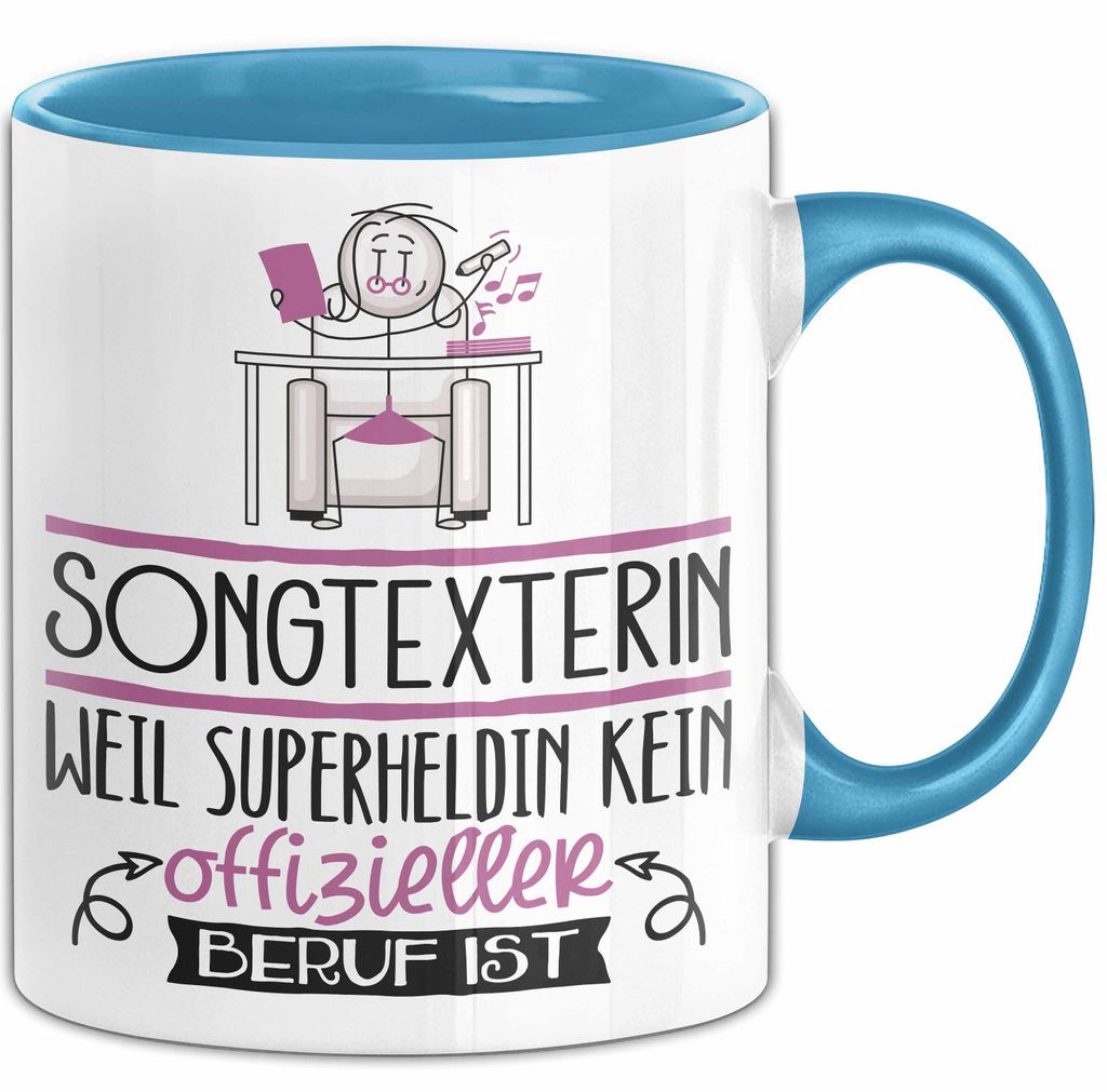 Songtexterin Geschenk Tasse Lustiger Spruch Songtexterin Weil Superheldin Kein Offizieller Beruf Ist Geschenkidee (Blau)