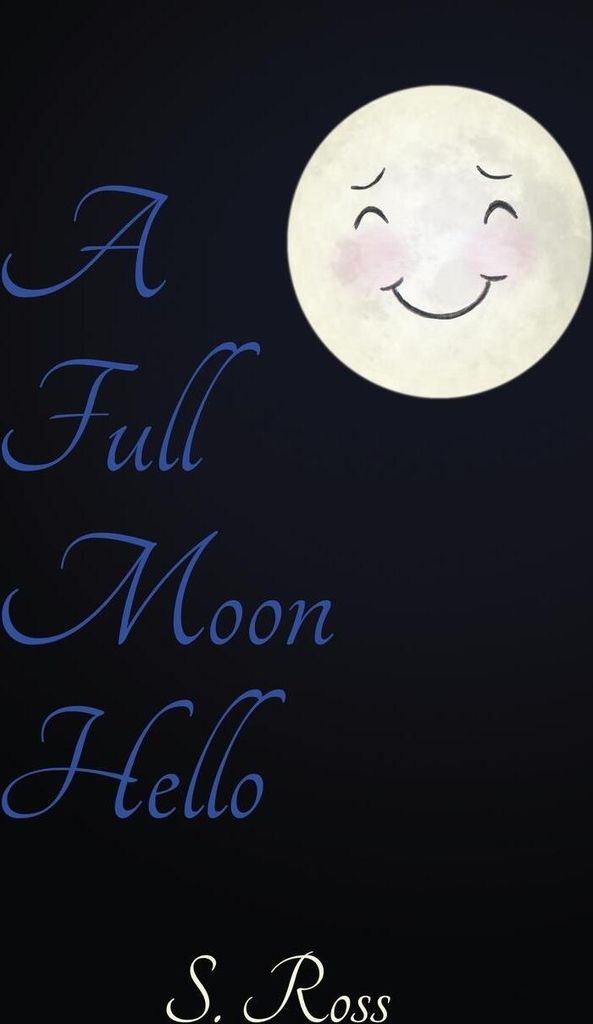 A Full Moon Hello