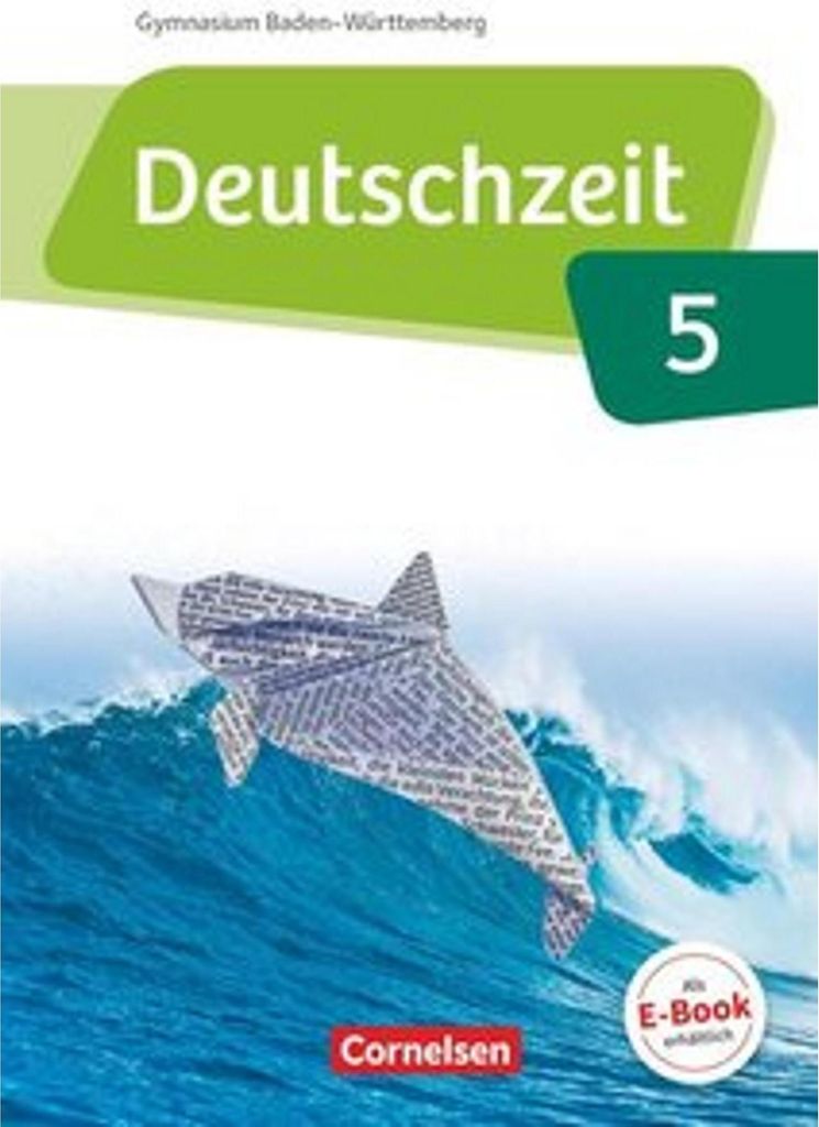 Deutschzeit Band 5: 9. Schuljahr - Baden-Württemberg - Schülerbuch