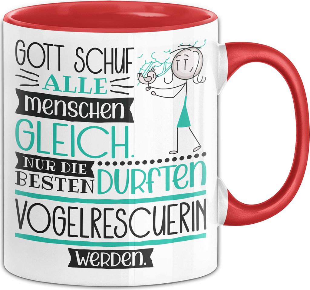 Vogelrescuerin Geschenk Becher Tasse Gott Schuf Alle Menschen Gleich Nur Die Besten Durfeten Vogelrescuerin Werden Geschenkidee Lustig (Rot)