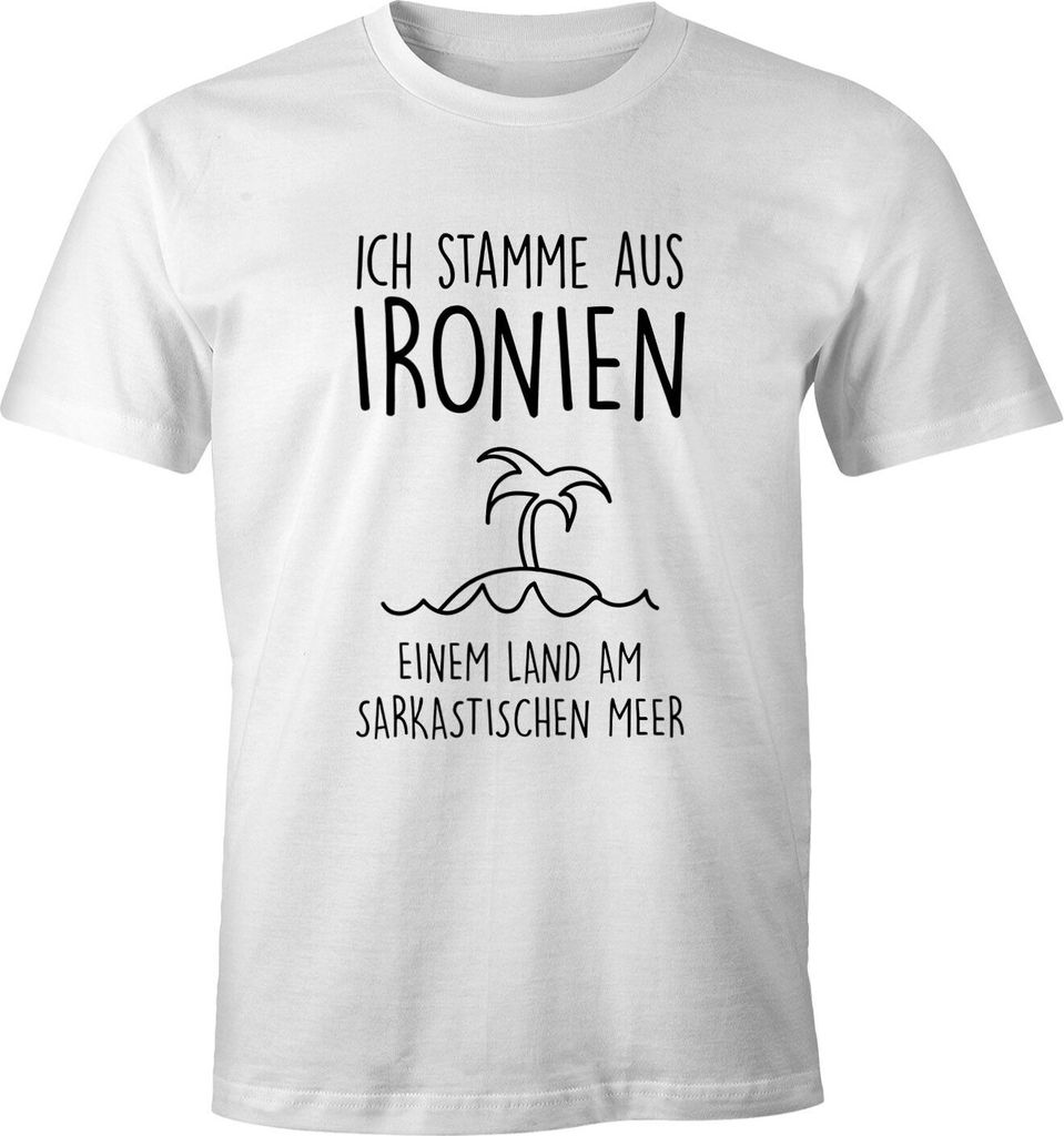 Herren T-Shirt Ich stamme aus Ironien einem Land am sarkastischen Meer Fun-Shirt Spruch Moonworks weiß 4XL