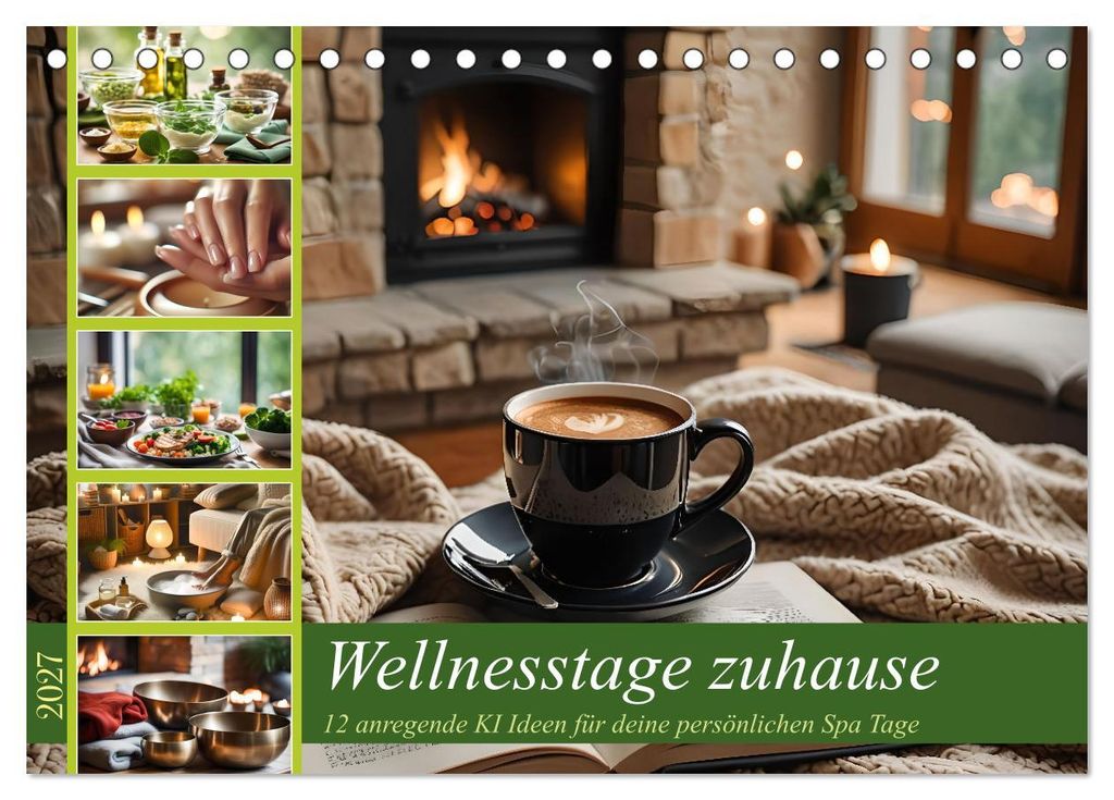 Wellnesstage zuhause - 12 anregende KI Ideen für deine persönlichen Spa Tage (Tischkalender 2027 DIN A5 quer), CALVENDO Monatskalender