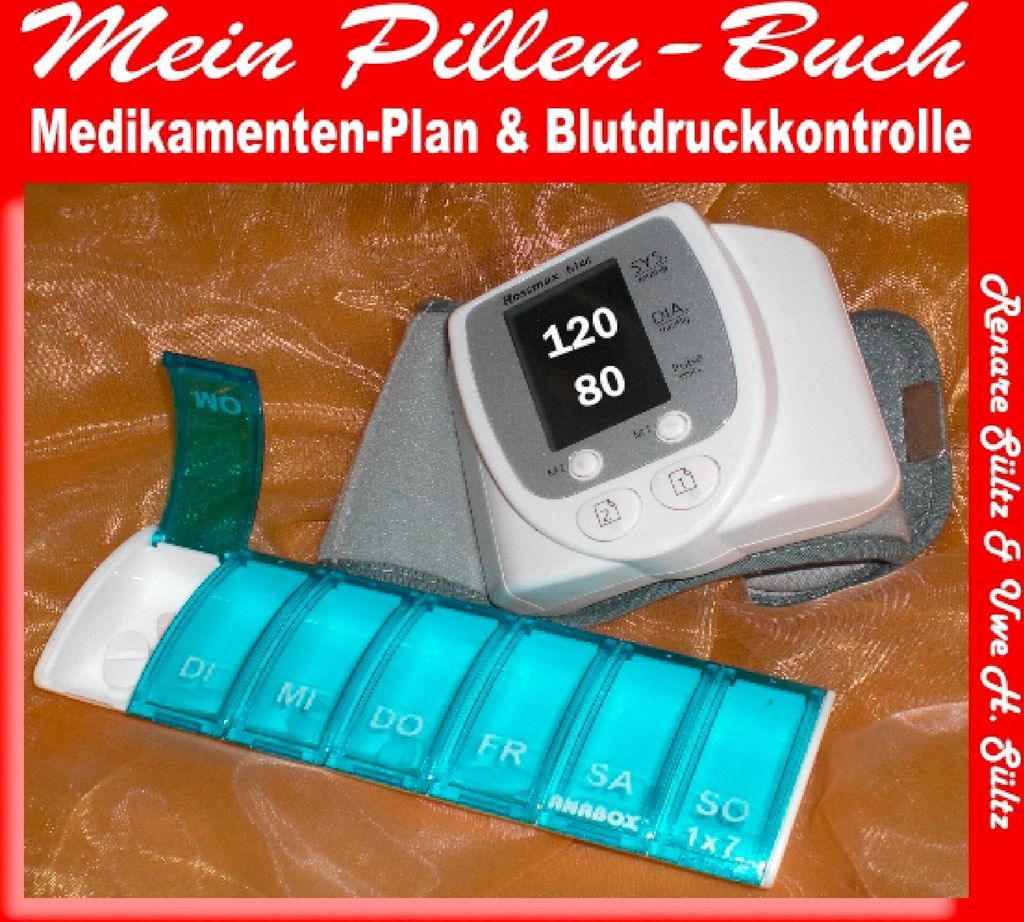 Pillen-Buch, Tabletten-Tagebuch, Medikamentenplan - inkl. Blutdruckkontrolle