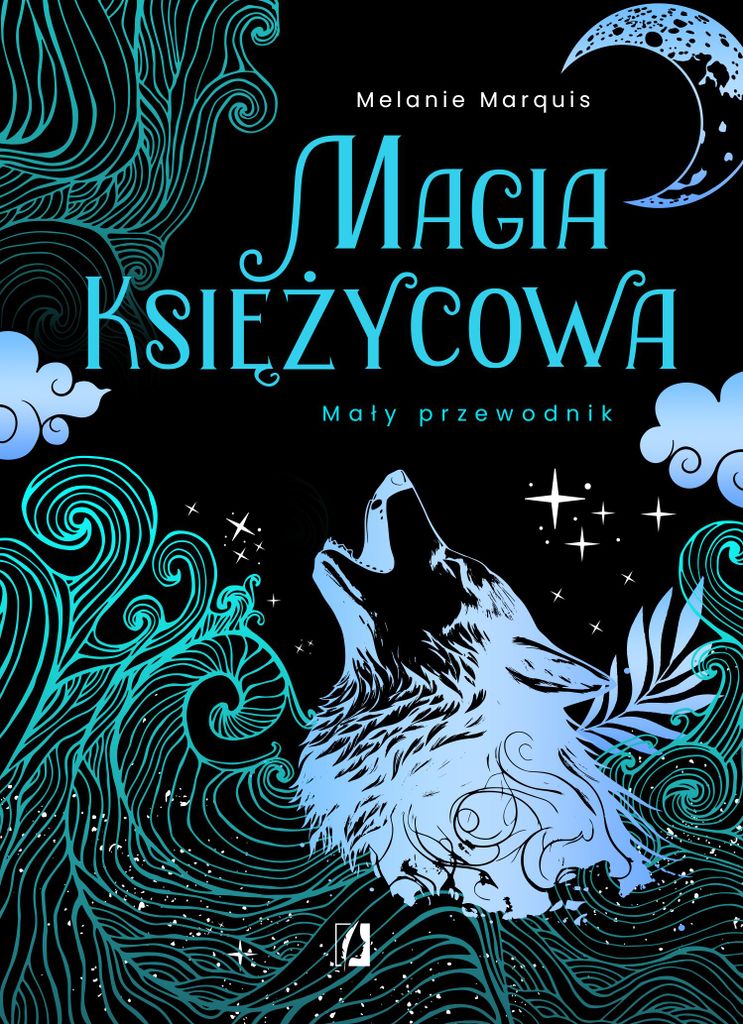 Magia księżycowa mały przewodnik praca zbiorowa wydanie 2023