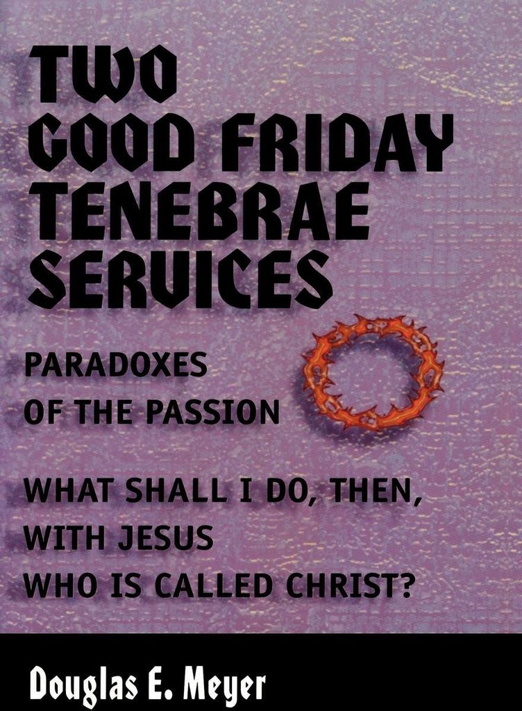 Two Good Friday Tenebraes