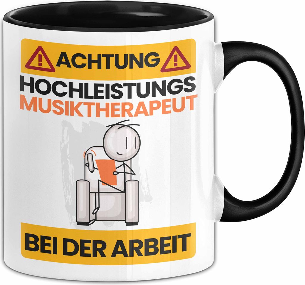 Musiktherapeut Tasse Geschenk Lustiger Spruch Geschenkidee für Musiktherapeut Achtung Hochleistungs Musiktherapeut Bei Der Arbeit (Schwarz)