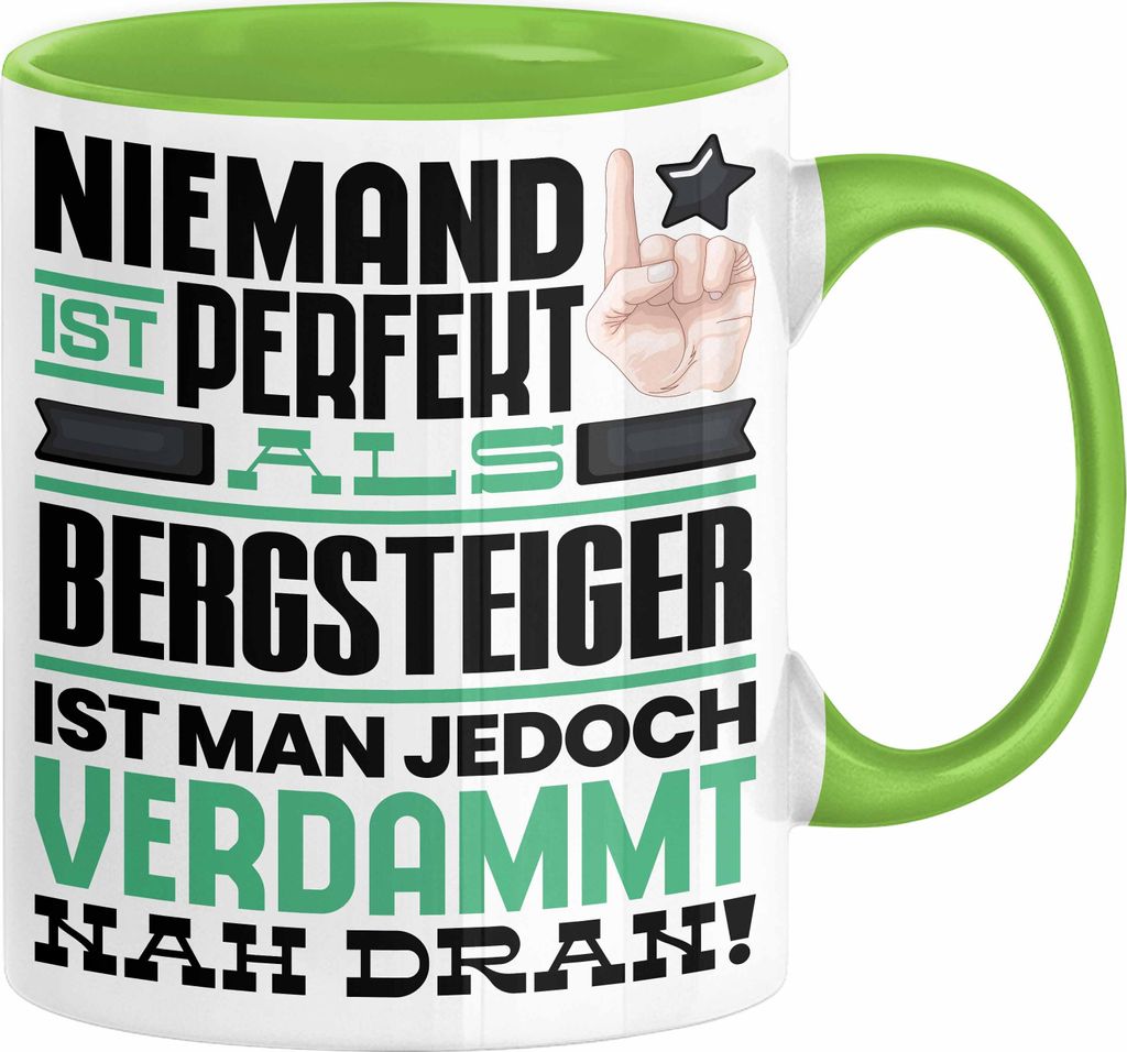 Bergsteiger Geschenk Tasse Lustige Geschenkidee für Bergsteiger Geburtstag Kaffee-Becher Niemand Ist Perfekt Aber Als Bergsteiger Ist Man Nah Dran...