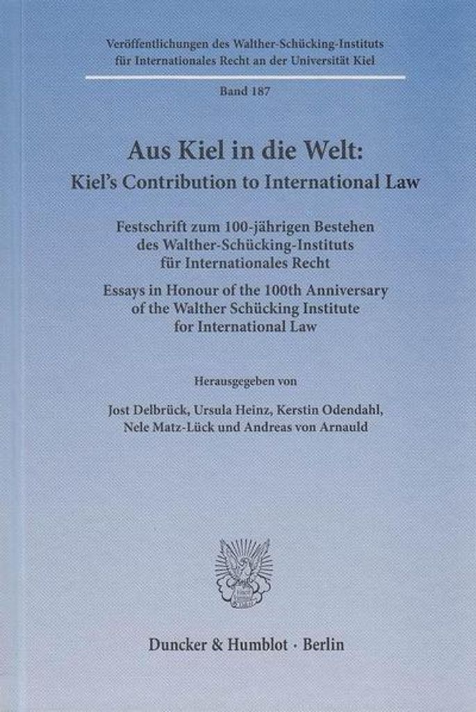Aus Kiel in die Welt: Kiel's Contribution to International Law