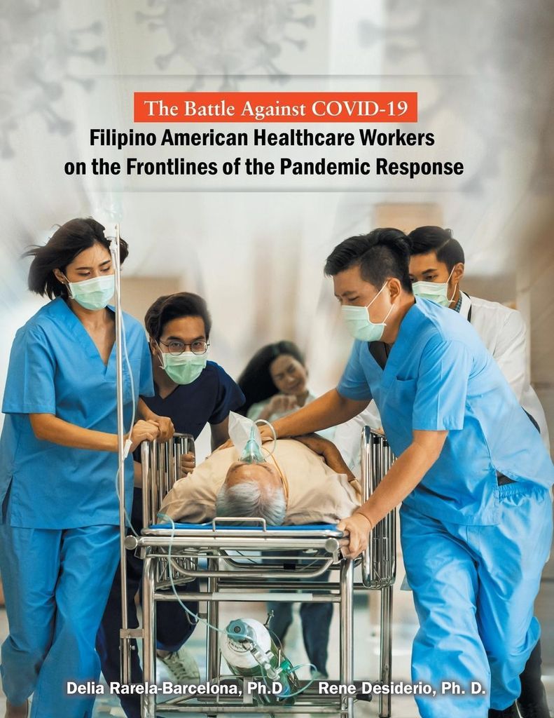 The Battle Against Filipino American Healthcare Workers on the Frontlines of the Pandemic Response
