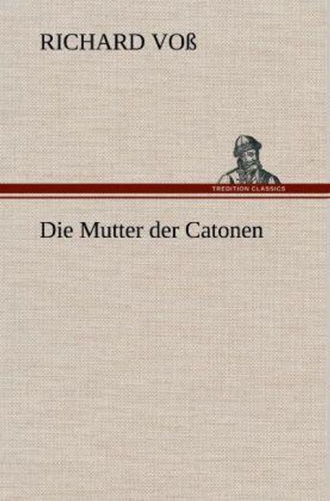 Die Mutter der Catonen