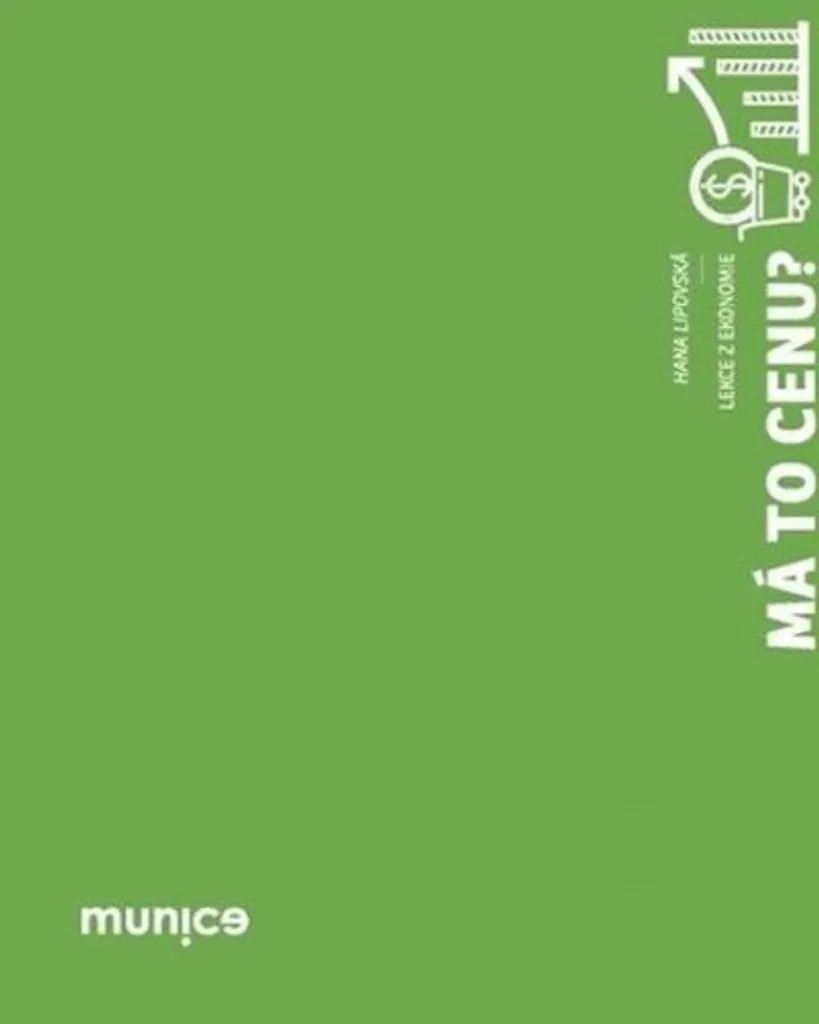 Apprendre l'économie : Má to cenu ? Lekce z ekonomie de H. Lipovská