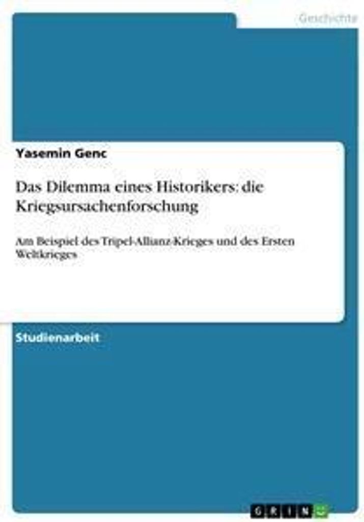 Das Dilemma eines Historikers: die Kriegsursachenforschung