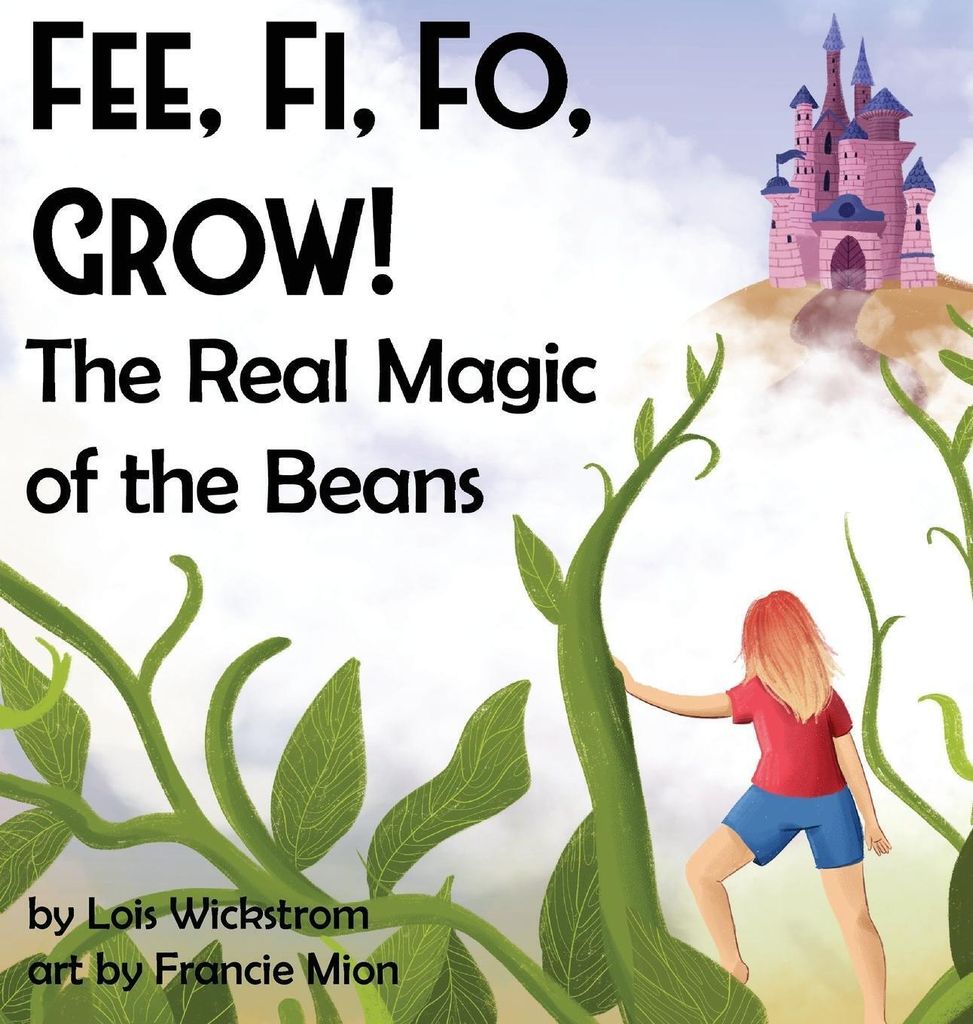 Fee, Fi, Fo, Grow! The Real Magic Of Th – Lingua: Inglese