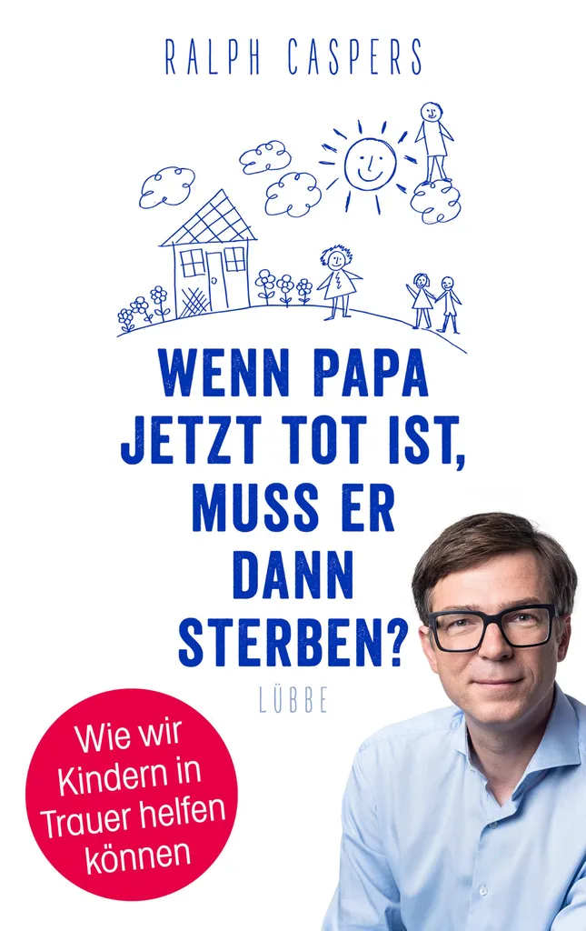 Expliquer le décès d'un père à un enfant : livre Wenn Papa jetzt tot ist