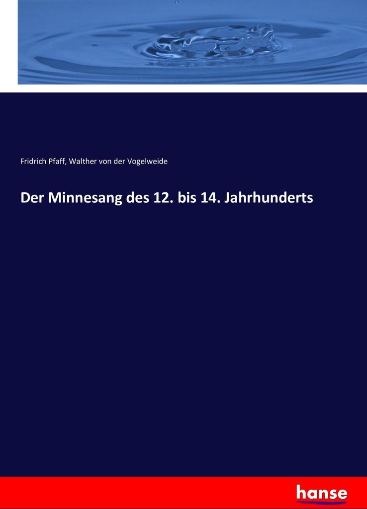 Der Minnesang des 12. bis 14. Jahrhunderts