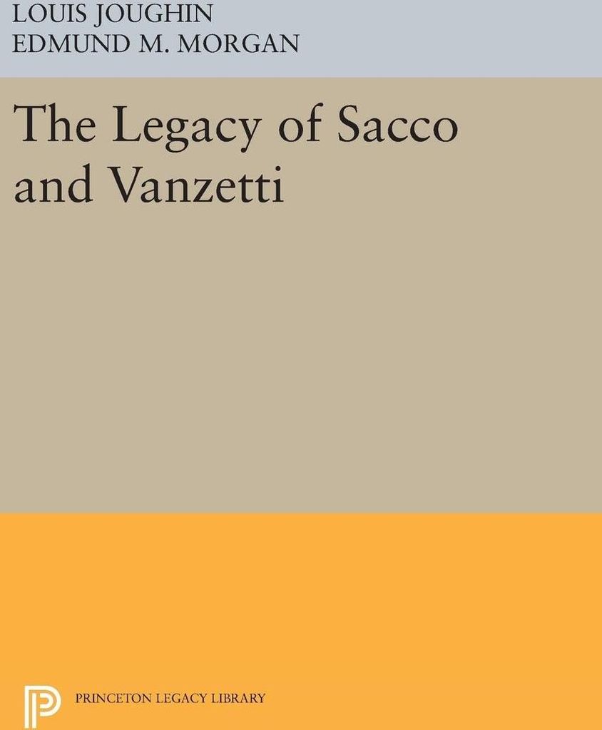 The Legacy of Sacco and Vanzetti