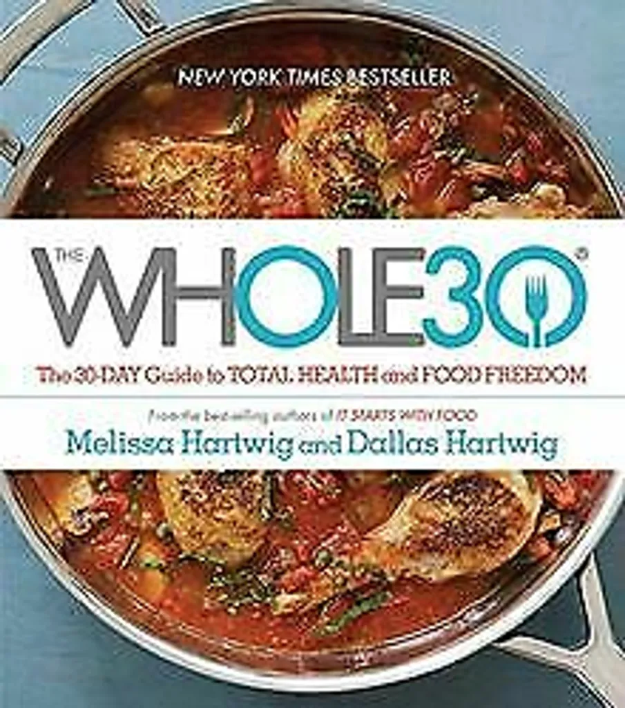The Whole30 Guide Officiel : Le Programme de 30 Jours pour Santé Durable