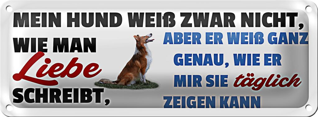 Blechschild Spruch 27x10cm mein Hund zeigt täglich seine Liebe