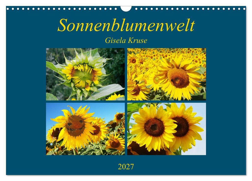 Sonnenblumenwelt (Wandkalender 2027 DIN A3 quer), CALVENDO Monatskalender