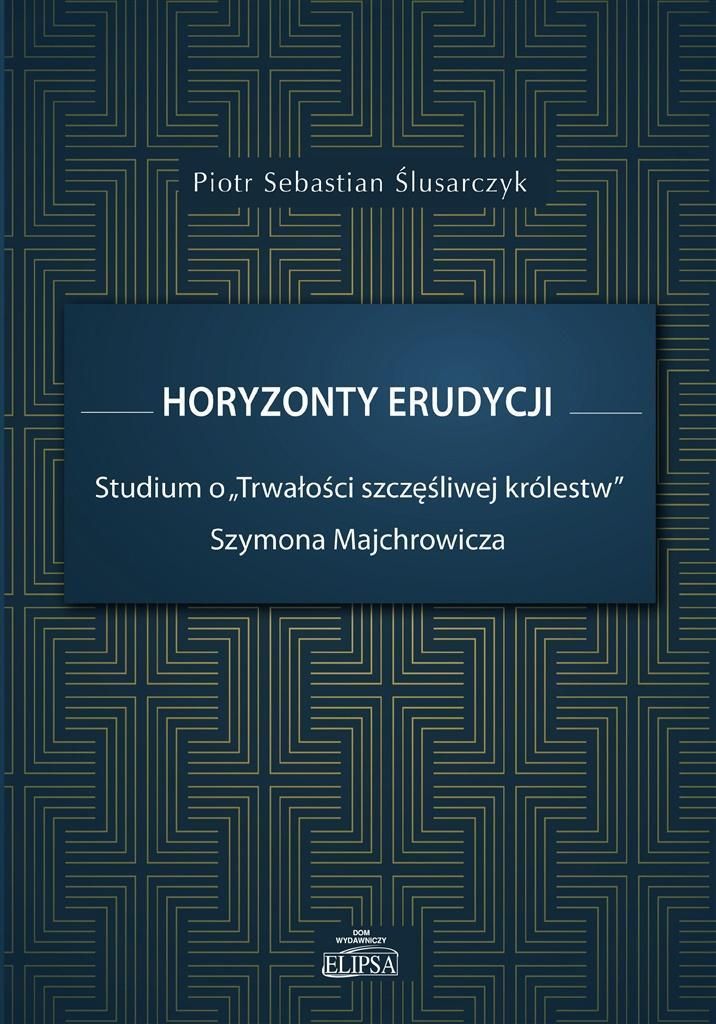 Horyzonty erudycji - Piotr Sebastian Ślusarczyk (Literaturwissenschaft auf Polnisch)