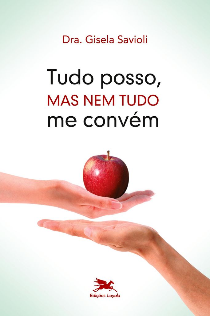 Tudo posso, mas nem tudo me convém
