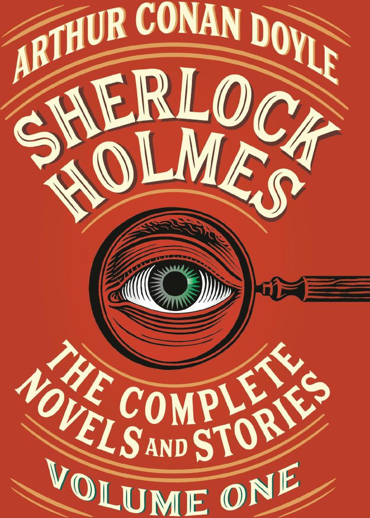 Sherlock Holmes: The Complete Novels and Stories, Volume I