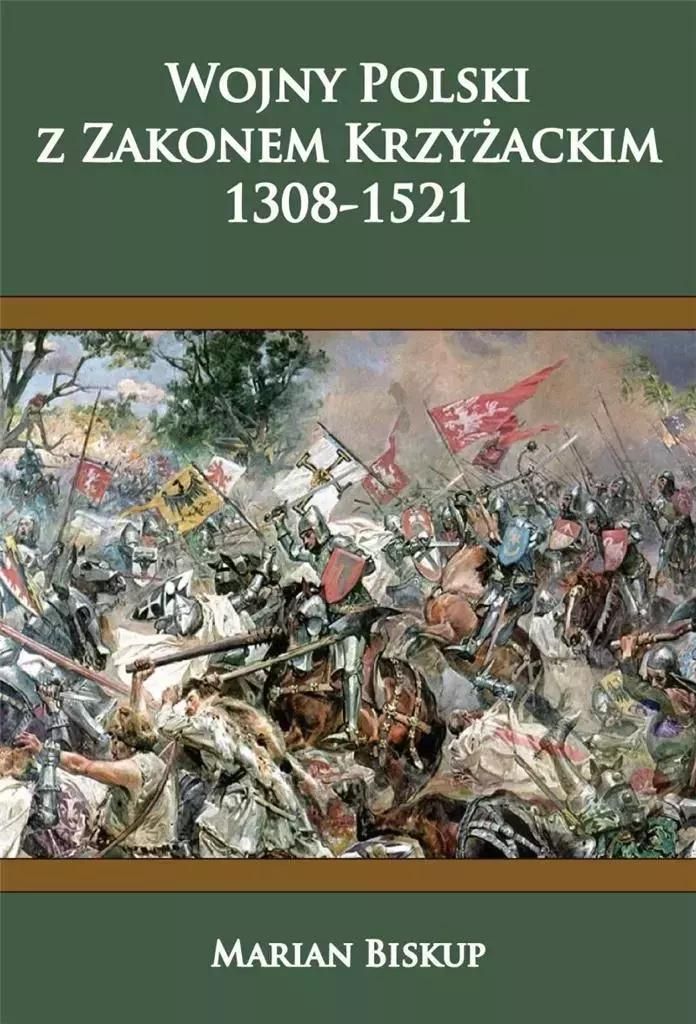 Wojny Polski z zakonem krzyżackim (1308-1521) (Buch auf Polnisch)