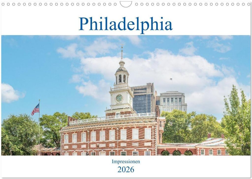 Philadelphia - Impressionen (Wandkalender 2026 DIN A3 quer), CALVENDO Monatskalender