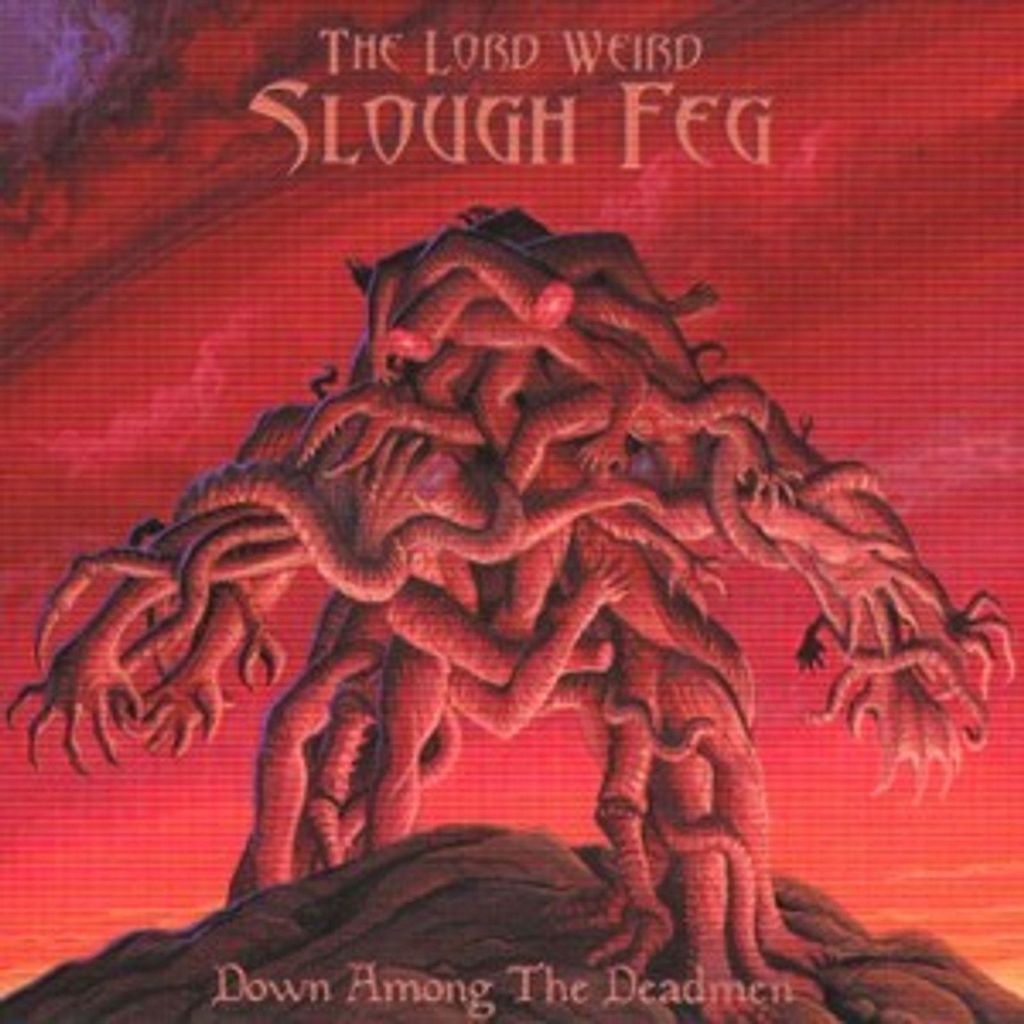 Slough Feg (The Lord Weird Slough Feg): Down Among The Deadmen