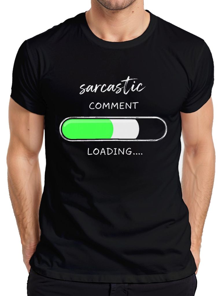 Sarcastic Comment Loading Ladebalken lustig sarkastisch Geschenk Herren T-Shirt, Schwarz, S