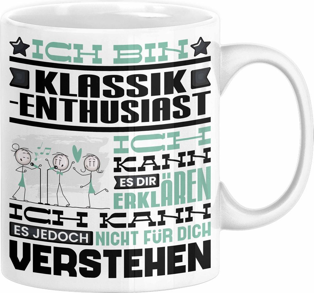 Klassik-Enthusiast Geschenk Tasse Lustige Geschenkdiee für einen Klassik-Enthusiast Geburtstag Ich Bin Klassik-Enthusiast Ich Kann Es Dir Erkläre...