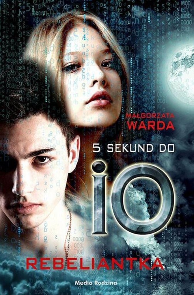 5 sekund do IO Rebeliantka - Małgorzata Warda (Literatur für Jugendliche auf Polnisch)