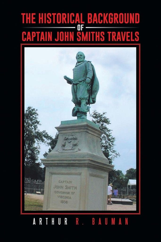 The Historical Background of Captain John Smiths Travels