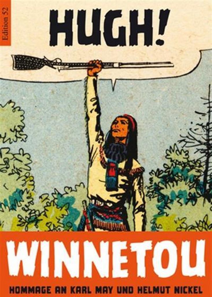 Hugh! Winnetou - Hommage An Karl May Und Helmut Nickel