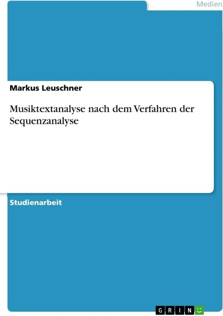 Musiktextanalyse nach dem Verfahren der Sequenzanalyse