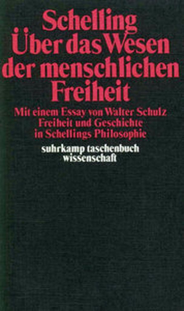 Philosophische Untersuchungen über das Wesen der menschlichen Freiheit und die damit zusammenhängenden Gegenstände