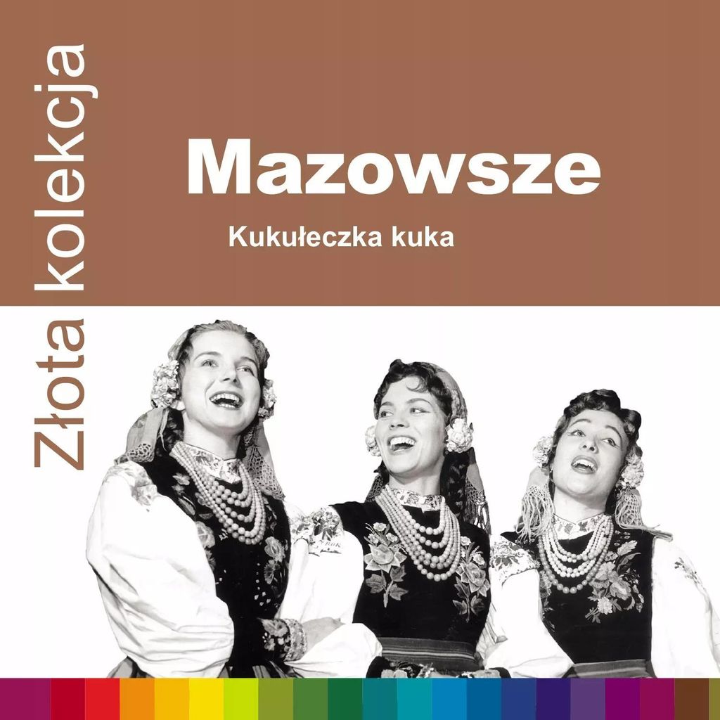 Mazowsze Song and Dance Ensemble: Die Goldene Sammlung