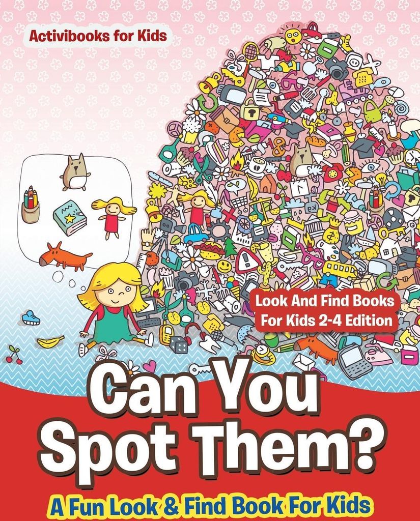 Can You Spot Them! A Fun Look & Find Book For Kids - Look And Find Books For Kids 2-4 Edition