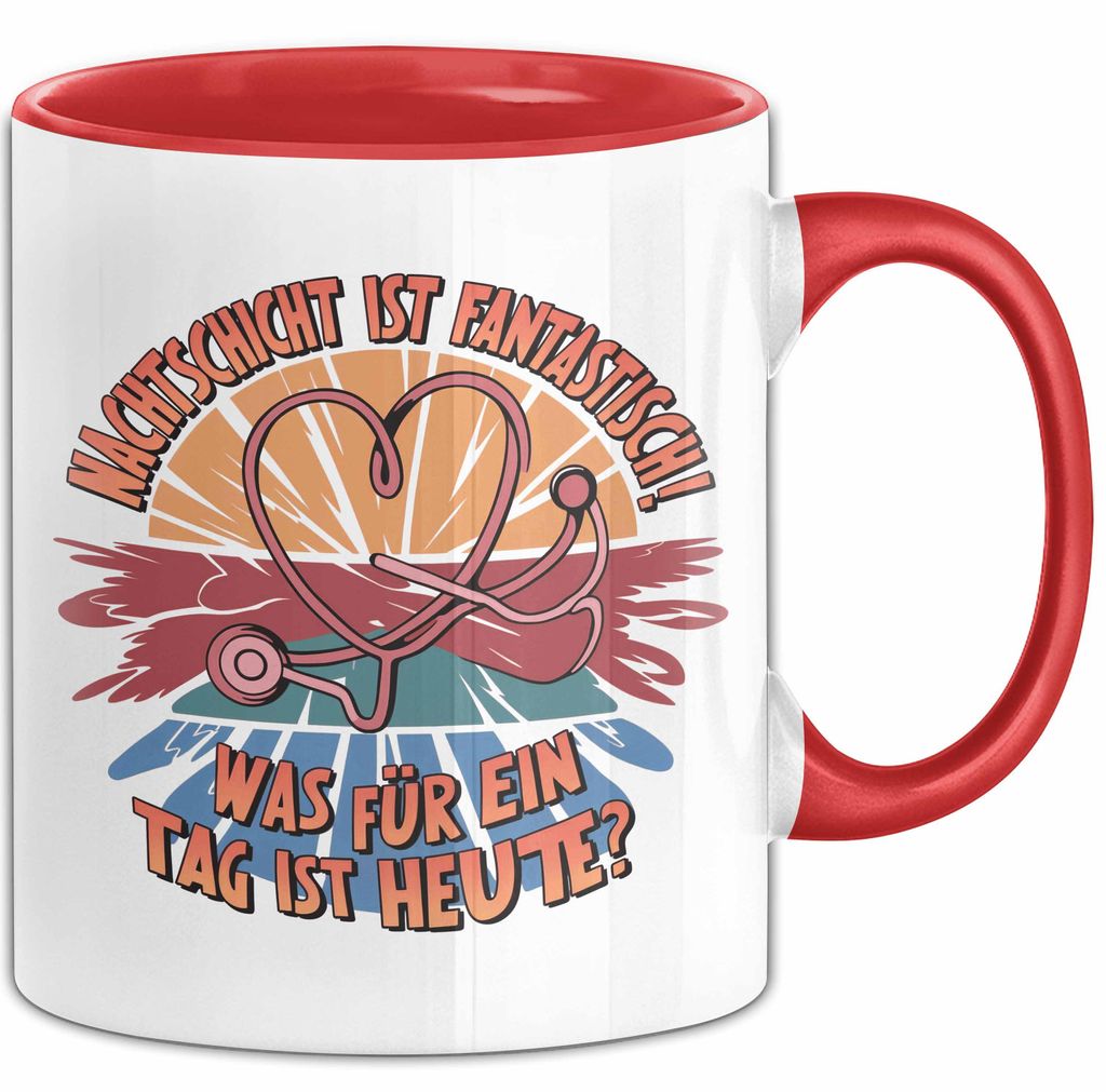 Krankenschwester Pflege Betreuung Tasse Geschenk Lustige Geschenkidee Spruch Nachtschicht Ist Fantastisch Was Für Ein Tag Ist Heute (Rot)