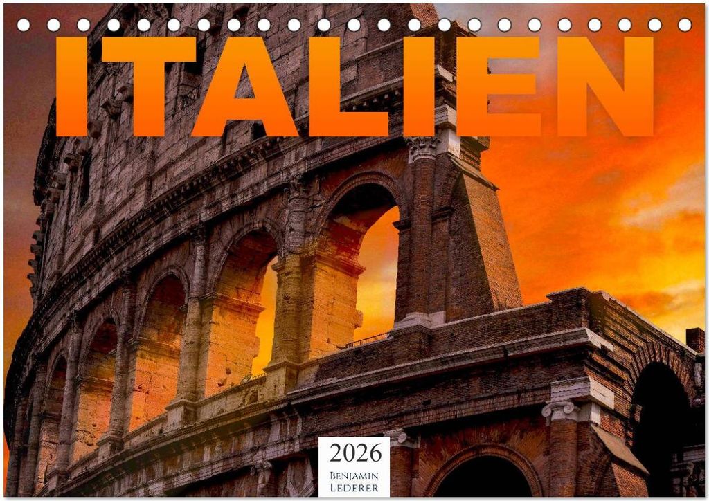 Italien - Südeuropa (Tischkalender 2026 DIN A5 quer), CALVENDO Monatskalender