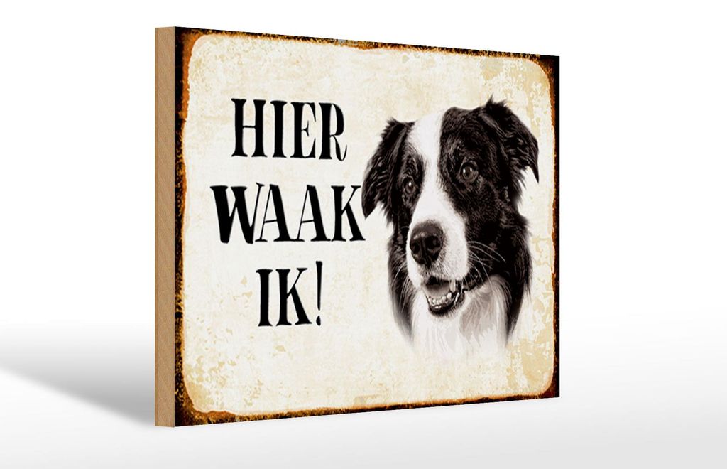 Holzschild Spruch 30x20cm holländisch Hier Waak ik Border Collie