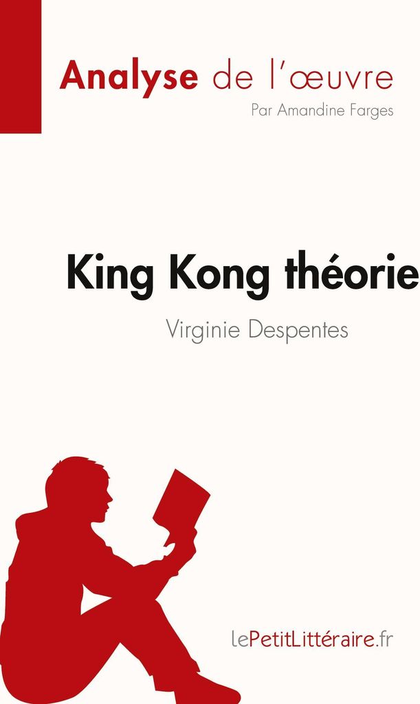 King Kong théorie de Virginie Despentes (Analyse de l'¿uvre)