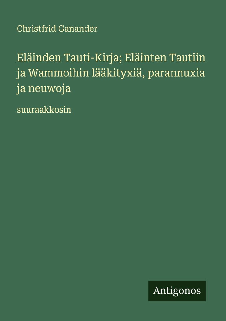 Das Tierseuchenbuch für Tierseuchen und Wammas mit Medizin, Heilmitteln und Neuheiten