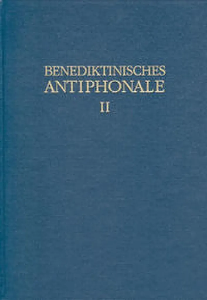 Antiphonaire Bénédictin Tome II - Recueil de Chants Liturgiques Sacrés