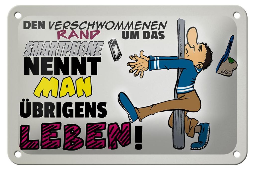Blechschild Spruch 18x12cm Rand um Smartphone nennt Leben