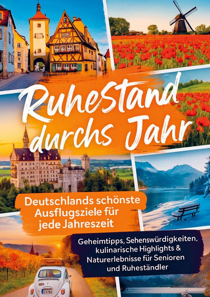 Ruhestand durchs Jahr - Deutschlands schönste Ausflugsziele Produktbild 