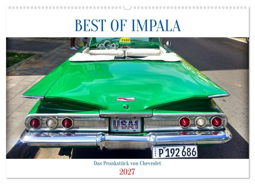 BEST OF IMPALA - Das Prunkstück von Chevrolet (Wandkalender 2027 DIN A2 quer), CALVENDO Monatskalender