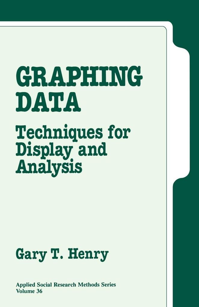 Graphing Data: Techniques for Display and Analysis, Henry, T. ,,